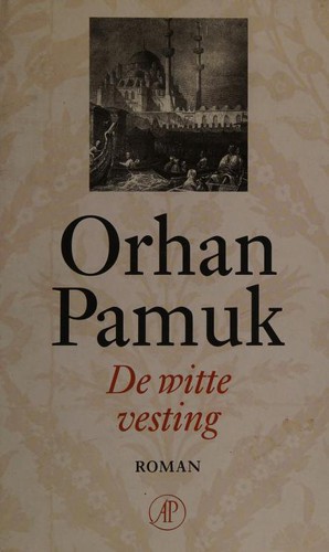 Lawrence Durrell, Orhan Pamuk, Victoria Holbrook: De witte vesting (Dutch language, 2008, De Arbeiderspers)