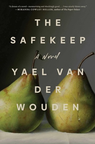 Yael van der Wouden: The Safekeep (Hardcover, 2024, Avid Reader Press / Simon & Schuster)