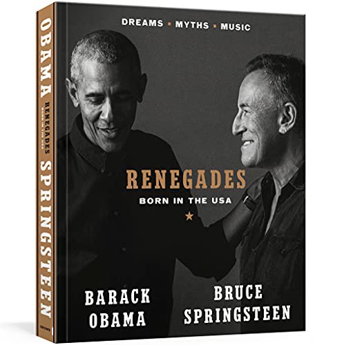 Barack Obama, Bruce Springsteen: Renegades (Hardcover, 2021, Crown)