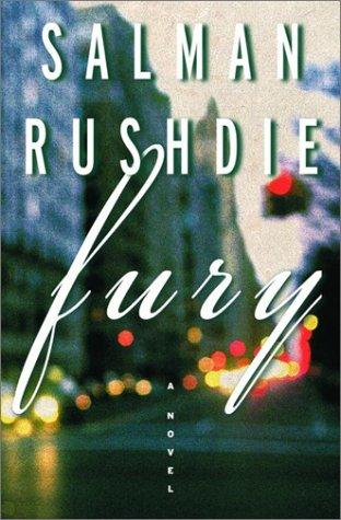 Salman Rushdie: Fury (Hardcover, 2001, Random House)