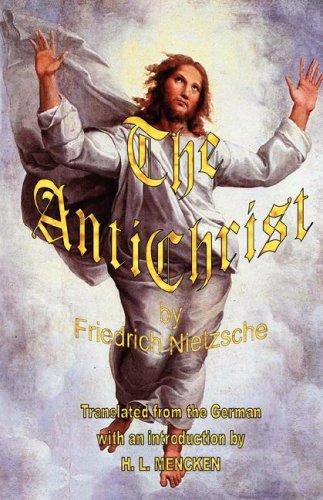 Friedrich Nietzsche: The Antichrist (Paperback, 2007, El Paso Norte Press)