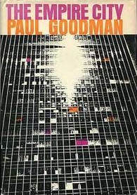 Paul Goodman: The empire city. (1959, Bobbs-Merrill)