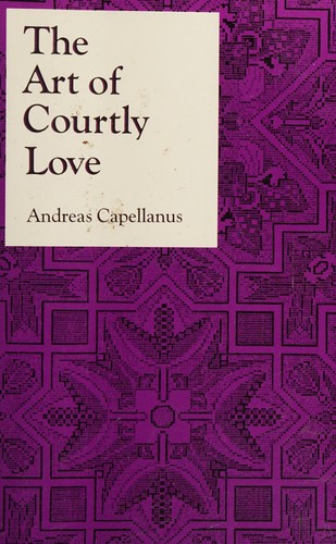 le chapelain Andre: The art of courtly love