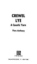 Piers Anthony: Crewel Lye (Paperback, 1984, Del Rey)