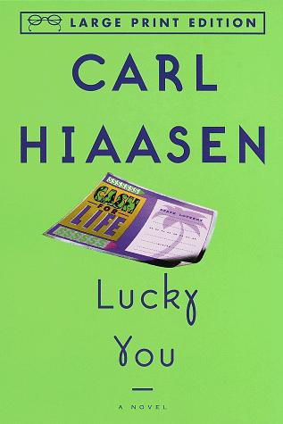 Lucky you (1997, Published by Random House Large Print in association with Alfred A. Knopf, Inc.)