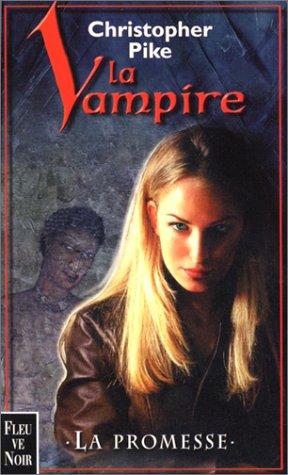 Christopher Pike: La Vampire - La promesse (Paperback, French language, 1999, Fleuve noir)