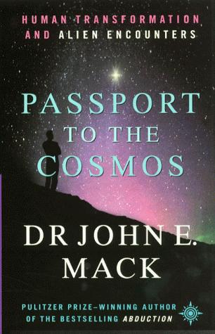 John E. Mack: Passport to the Cosmos (Paperback, 2000, Thorsons)