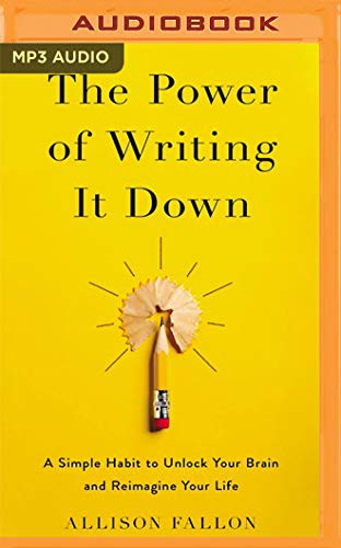 Allison Fallon: The Power of Writing It Down (AudiobookFormat, 2021, Zondervan on Brilliance Audio)