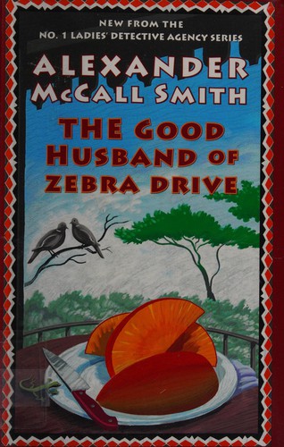 Alexander McCall Smith: The good husband of Zebra Drive (2007, Windsor)