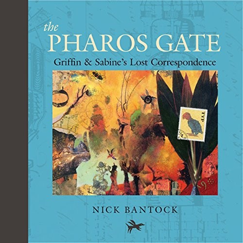 Nick Bantock: The Pharos Gate: Griffin & Sabine's Lost Correspondence (2016, Chronicle Books)