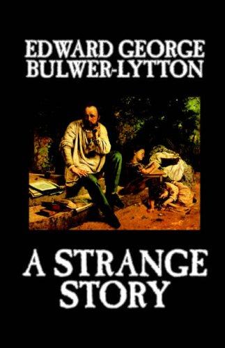 Edward Bulwer Lytton, Baron Lytton: A Strange Story (Paperback, 2004, Wildside Press)