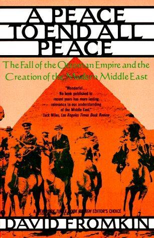 David Fromkin: Peace to End All Peace (1990)