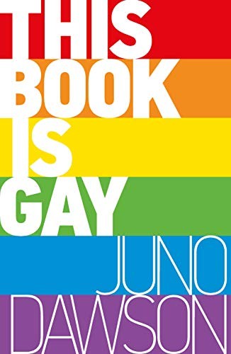 James Dawson: This Book is Gay (Paperback, 2014, Hot Key Books, imusti)