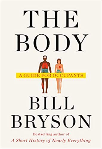 The Body: A Guide for Occupants (2019, Doubleday)