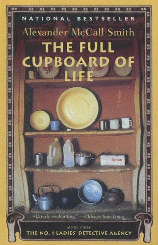 Alexander McCall Smith: The Full Cupboard of Life (Hardcover, 2005, Demco Media)