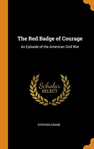 Stephen Crane: The Red Badge of Courage (Hardcover, 2018, Franklin Classics)