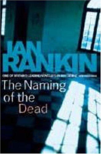 Ian Rankin: Naming Of The Dead, The (Paperback, 2006, Orion (an Imprint of The Orion Publishing Group Ltd ))