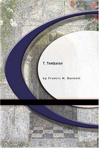 Frances Hodgson Burnett: T. Tembarom (Paperback, 2004, BookSurge Classics)