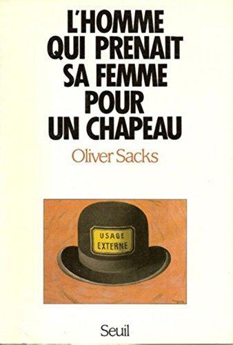 L'Homme qui prenait sa femme pour un chapeau et autres récits cliniques (Paperback, French language, 1990, Seuil)