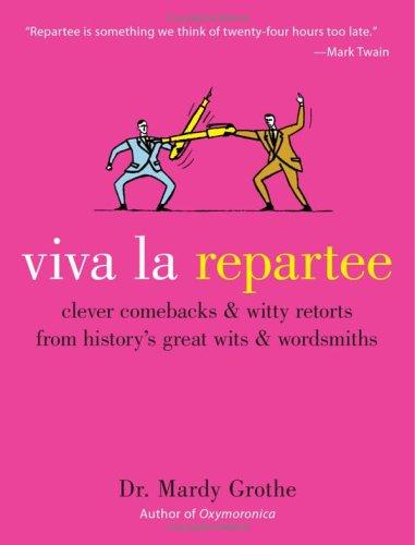 Mardy Grothe: Viva la repartee (2005, Collins)