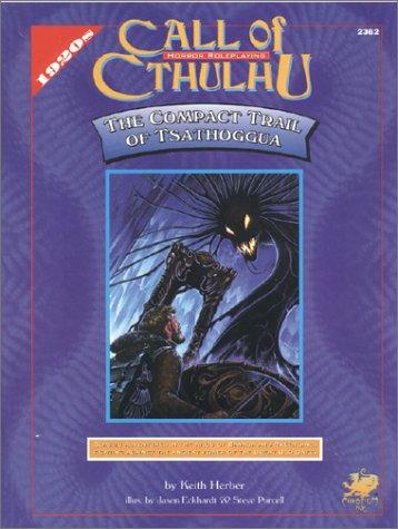 Keith Herber: The Compact Trail of Tsathoggua (Call of Cthulhu Role Playing Game Series) (Paperback, 1997, Chaosium)