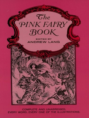 Andrew Lang: The Pink Fairy Book (Dover Children's Classics) (2013, Dover Publications)