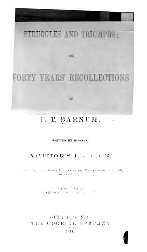Struggles and triumphs, or, Forty years' recollections of P.T. Barnum (1981, Penguin Books)