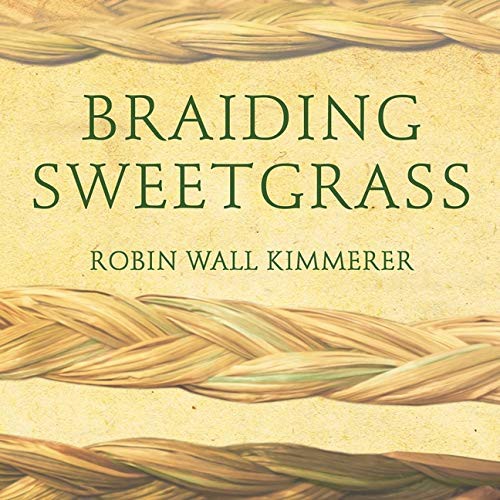 Braiding Sweetgrass Lib/E (AudiobookFormat, 2021, Tantor Audio)