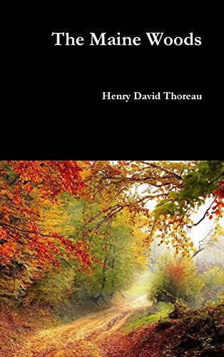 Henry David Thoreau: The Maine Woods (Hardcover, 2018, Lulu.com)