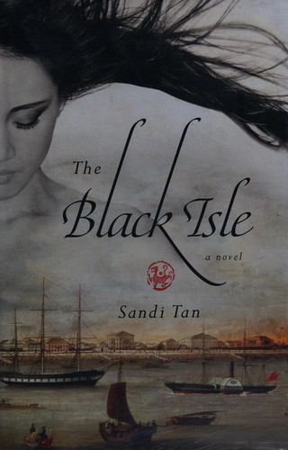 Sandi Tan: The black isle (2012, Grand Central Pub.)