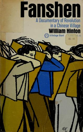 William Hinton: Fanshen (1967, Monthly Review Press)