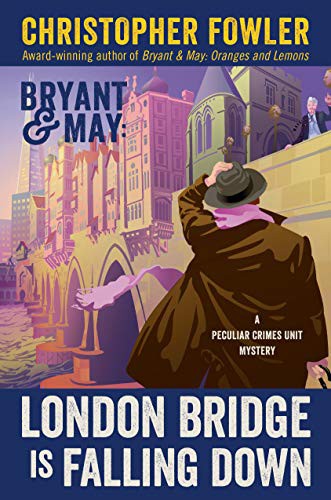 Bryant & May : London Bridge Is Falling Down (Hardcover, 2021, Bantam)