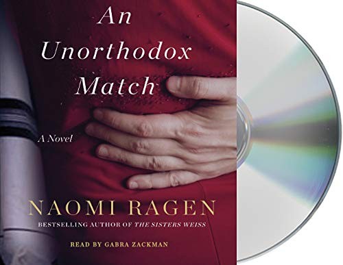 Gabra Zackman, Naomi Ragen: An Unorthodox Match (AudiobookFormat, 2019, Macmillan Audio)