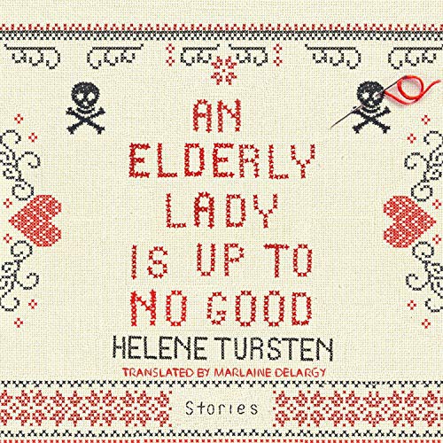 Suzanne Toren, Helene Tursten, Marlaine Delargy: An Elderly Lady Is Up to No Good (AudiobookFormat, 2019, HighBridge Audio)