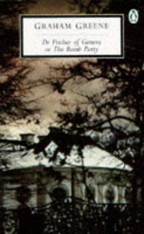 Graham Greene: Dr Fischer of Geneva or the Bomb Party (Penguin Twentieth Century Classics) (Hardcover, Spanish language, 1998, Penguin Books)