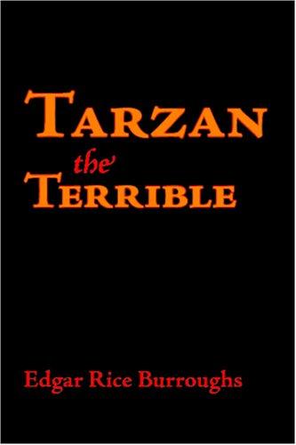 Edgar Rice Burroughs: Tarzan the Terrible (Paperback, 2006, Waking Lion Press)