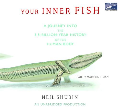 Neil Shubin: Your Inner Fish (AudiobookFormat, 2008, Books on Tape)