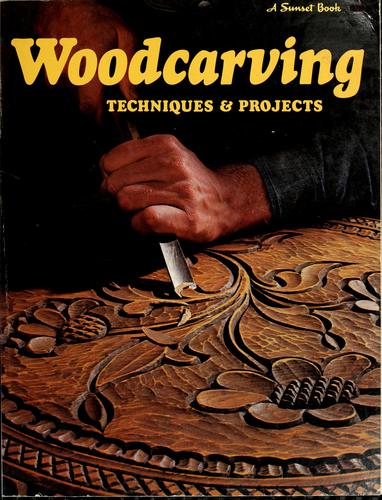 Woodcarving; techniques & projects (1971, Lane Books)