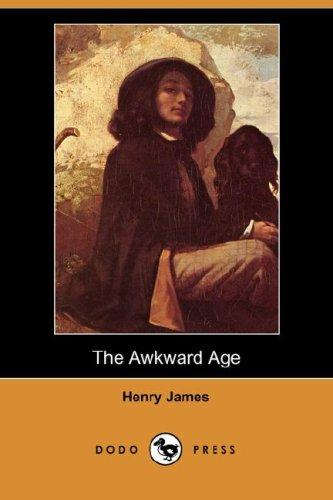 Henry James: The Awkward Age (Dodo Press) (Paperback, 2007, Dodo Press)