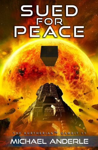 Michael Anderle: Sued for Peace (Paperback, 2017, Createspace Independent Publishing Platform, CreateSpace Independent Publishing Platform)