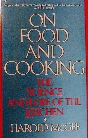 Harold McGee: On food and cooking (1988, Unwin Paperbacks)