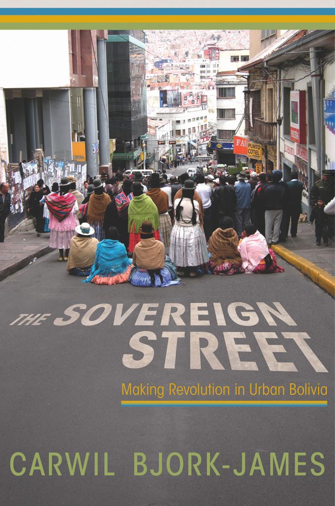 Carwil Bjork-James: The Sovereign Street (Hardcover, 2020, University of Arizona Press)