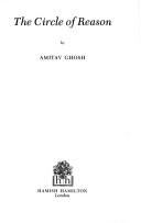 Amitav Ghosh: The circle of reason (1986, H. Hamilton)