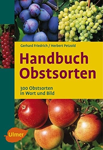 Herbert Petzold: Handbuch Obstsorten (2008, Ulmer Eugen Verlag)