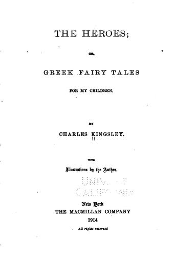 Charles Kingsley: The Heroes, Or, Greek Fairy Tales for My Children (1914, Macmillan)