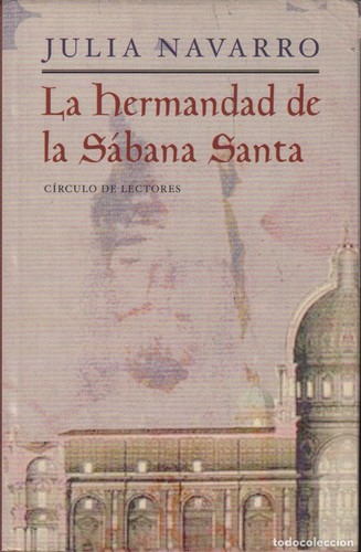 La hermandad de la sábana santa (Hardcover, Spanish language, 2004, Círculo de Lectores)