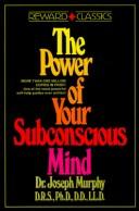 Joseph Murphy: The power of your subconscious mind. (1963, Prentice-Hall)