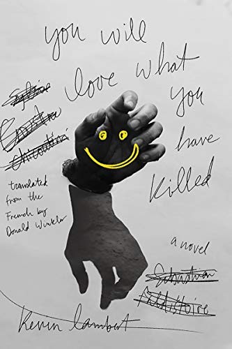 Kevin Lambert, Donald Winkler: You Will Love What You Have Killed (Paperback, Biblioasis)