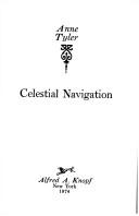 Anne Tyler: Celestial navigation. (1974, Knopf)