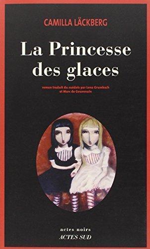 Erica Falck et Patrik Hedström #1 - La Princesse des glaces (French language, 2008, Sfl Societe Francaise Du Livre)